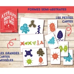 Attrape-moi si tu me vois - FORMES SEMI-ABSTRAITES