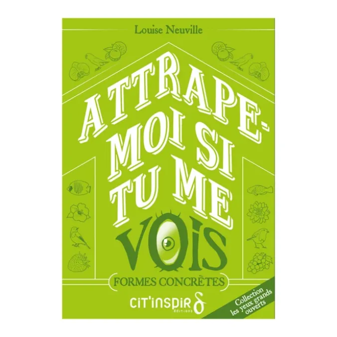 Attrape-moi si tu me vois - FORMES CONCRETES