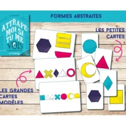 Attrape-moi si tu me vois - FORMES ABSTRAITES