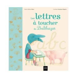 Balthazar - les lettres à toucher