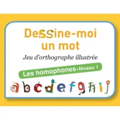 Dessine-moi un mot - homophones niveau 1