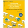 Enseigner aux élèves ayant des besoins particuliers