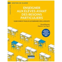 Enseigner aux élèves ayant des besoins particuliers