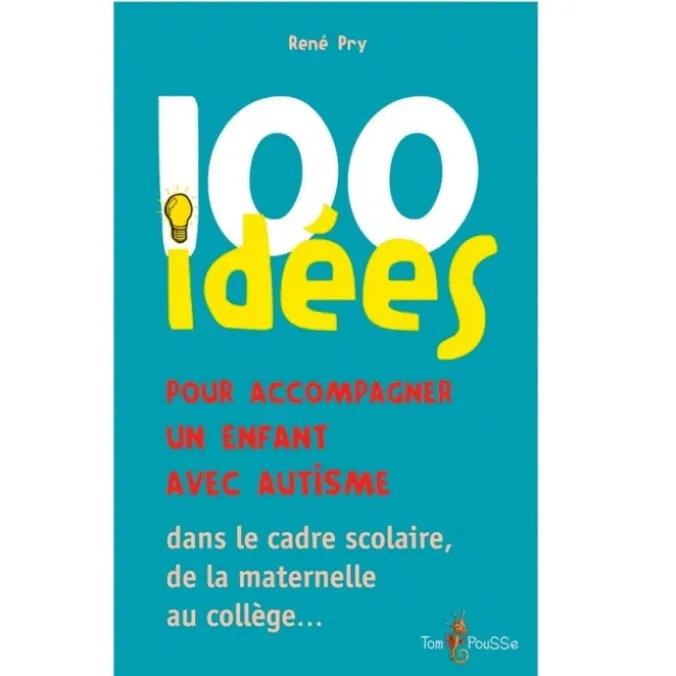 100 idées pour accompagner un enfant avec autisme