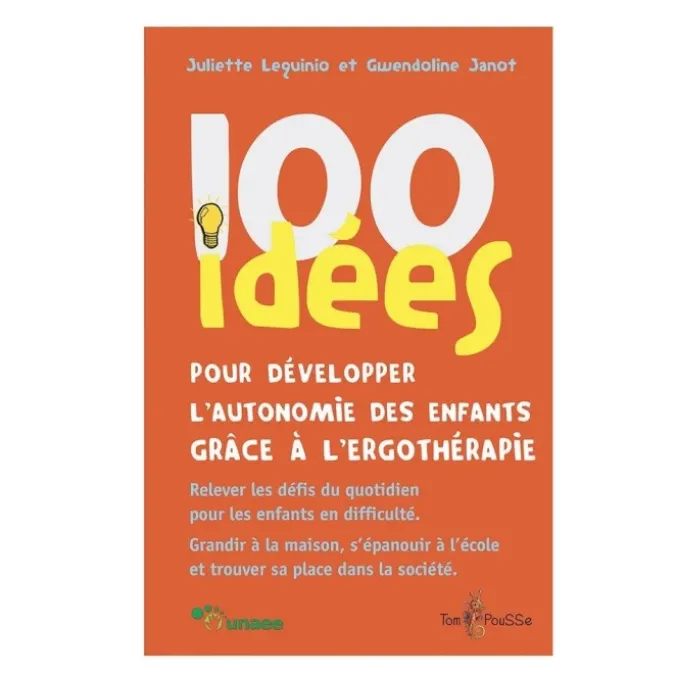 100 idées pour développer l'autonomie des enfants grâce à l'ergothérapie
