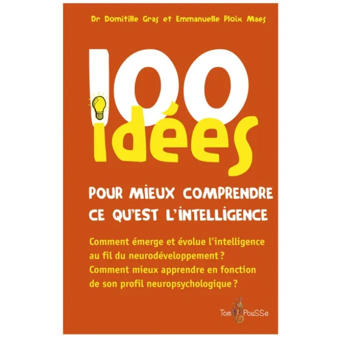 100 idées pour mieux comprendre ce qu'est l'intelligence
