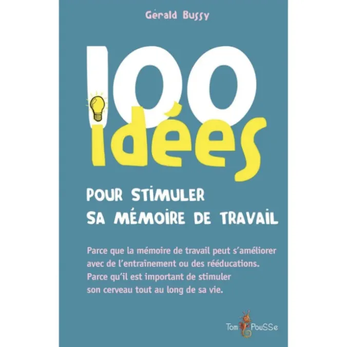 100 idées pour stimuler sa mémoire de travail