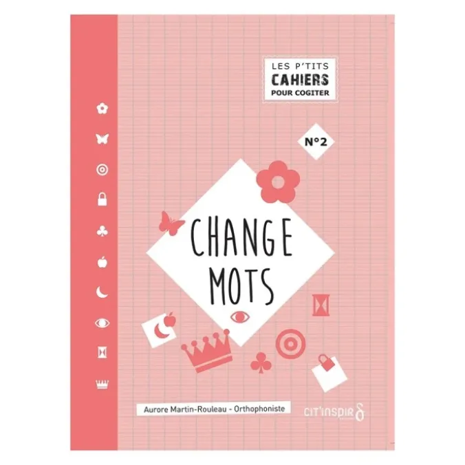 Les p'tits cahiers pour cogiter - n°2 change mots