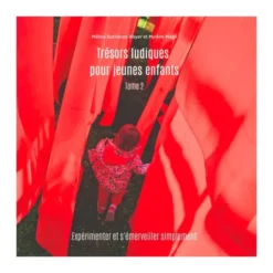 Trésors ludiques pour jeunes enfants - Tome 2